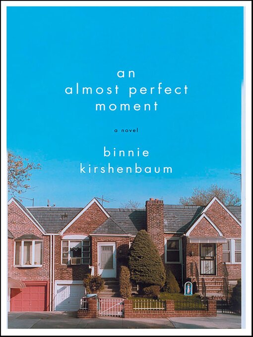 Title details for An Almost Perfect Moment by Binnie Kirshenbaum - Available